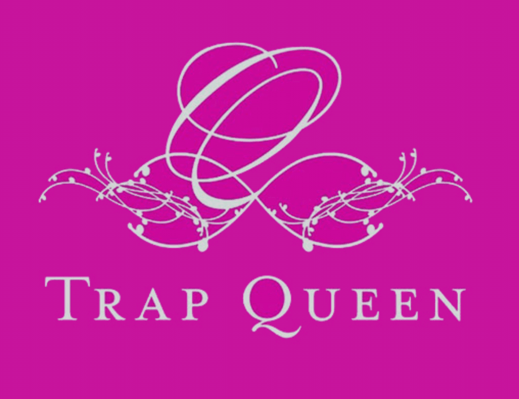 TRAP QUEEN